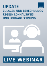 Live-Webinar Zulagen und Berechnungsregeln Lohnausweis und Lohnabrechnung